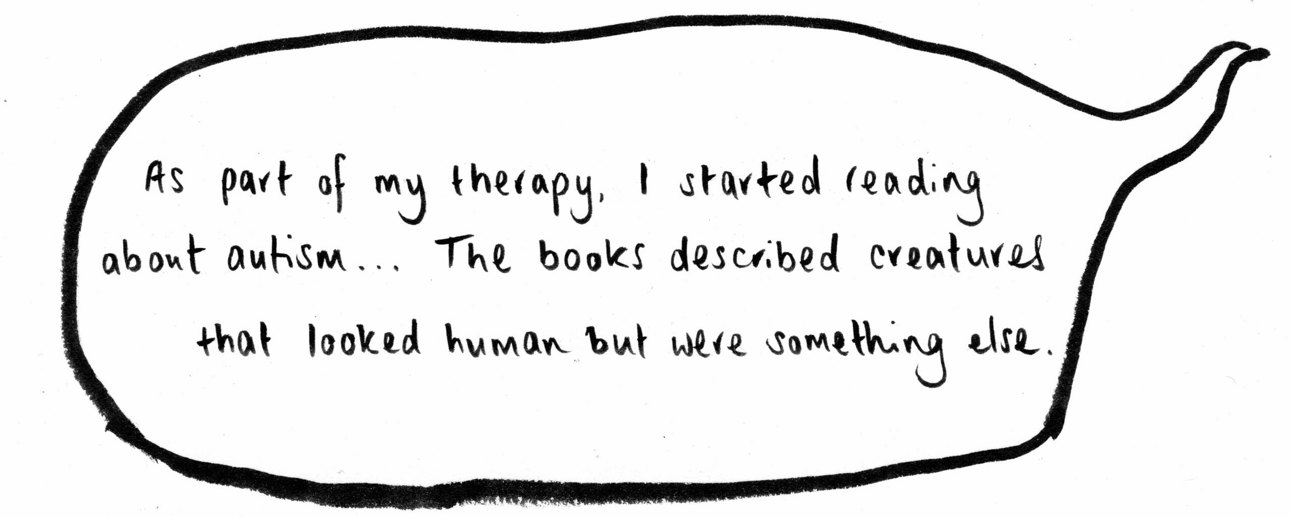 Text in speech bubble, which points to the image of Anand Prahlad: "As part of my therapy, I started reading about autism… The books described creatures that looked human but were something else."