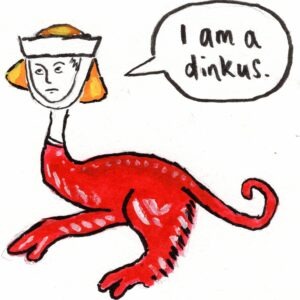A red furry creature with a tail and a human head. Text in speech bubble: "I am a dinkus."