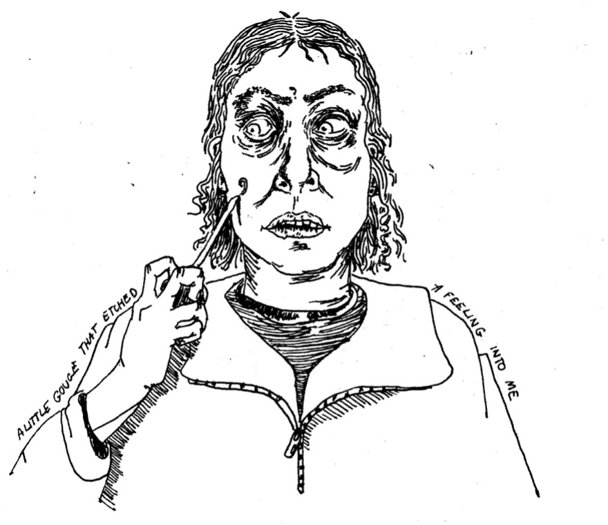 An self-portrait illustration of Benedicte etching a mark into their cheek with the text :a little gouge that etched a feeling into me.